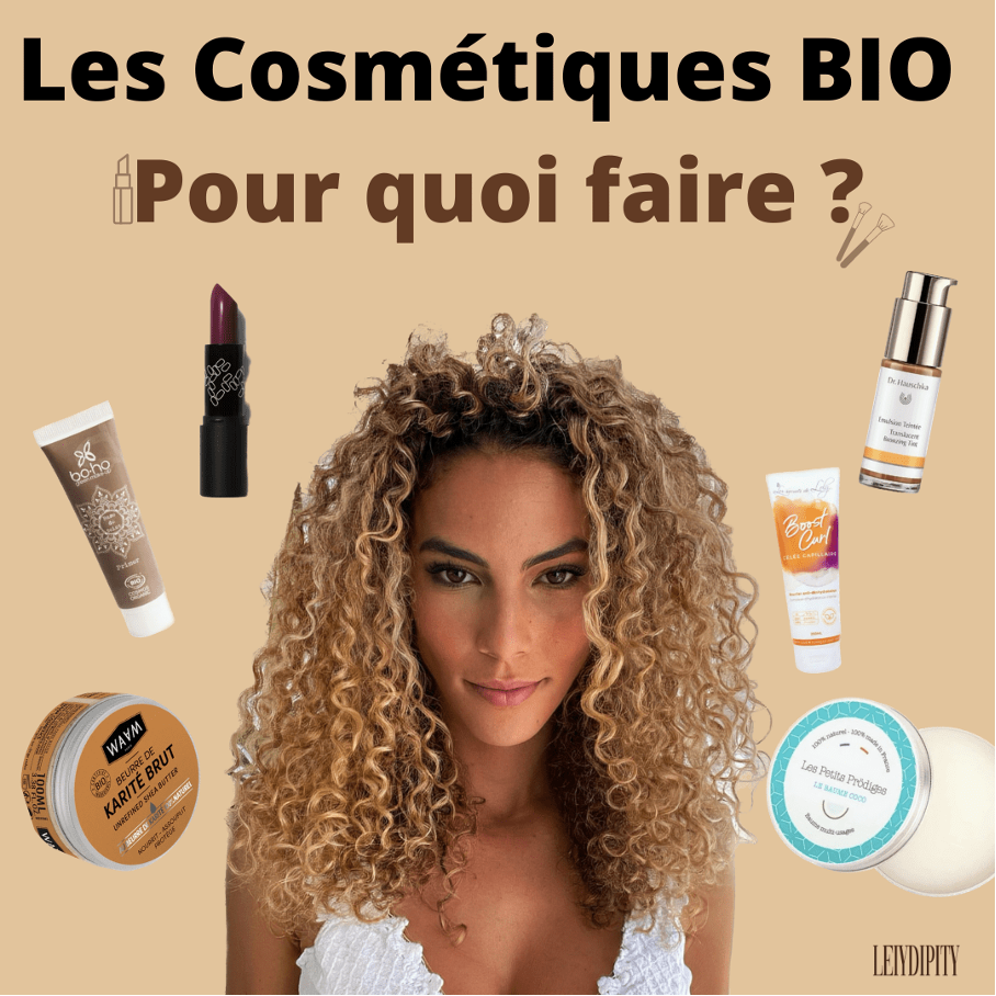 Les cosmétiques bio pourquoi à quel prix Leiydipity